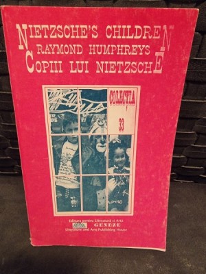Copiii lui Nietzsche - Raymond Humphreys foto