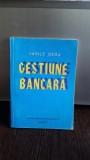 GESTIUNE BANCARA - VASILE DEDU