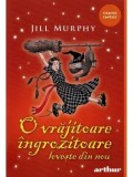 Cumpara ieftin O vrajitoare ingrozitoare loveste din nou. SeriaO vrajitoare ingrozitoare. Volumul 3/Jill Murphy