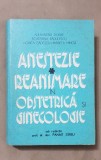 Anestezie / Reanimare &icirc;n obsterică și ginecologie - Alexandru Dobre