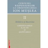 Corpusul raspunsurilor la chestionarele Ion Muslea. Volumul 2. Moldova si Bucovina - Ion Cuceu