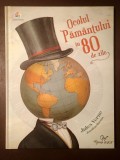 Jules Verne - Ocolul Păm&acirc;ntului &icirc;n 80 de zile (ilustrații de Jonathan Burton) (2017)