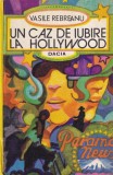 Vasile Rebreanu - Un caz de iubire la Hollywood