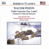 Walter Piston - James Buswell, National Symphony Orchestra Of Ukraine, Theodore Kuchar - Violin Concertos Nos. 1 And 2 &bull; Fantasia For Violin And Orche