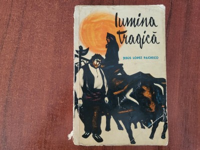 Lumina tragica de Jesus Lopez Pacheco foto