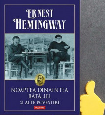 Noaptea dinaintea bataliei si alte povestiri Ernest Hemingway foto