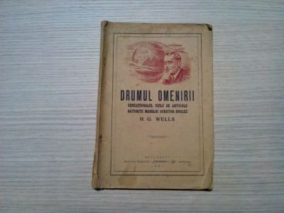 DRUMUL OMENIRII - Senzational Ciclu de Articole - H. G. Wells - 1927, 68 p. foto