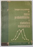 CULEGERE DE PROBLEME DE TEORIA PROBABILITATILOR SI STATISTICA MATEMATICA de CORINA REISCHER SI ANCA SAMBOAN , 1972