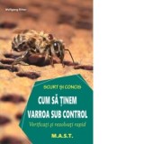 Cum sa tinem varroa sub control. Verificati si rezolvati rapid - Claudia Ritter