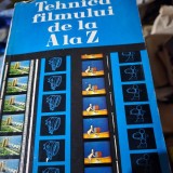 Tehnica filmului de la A la Z , Ing. Alexandru Marin, 1979