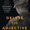 Delete the Adjective: A Soldier&#039;s Adventures in Ranger School