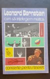 Cum să &icirc;nțelegem muzica. Concerte pentru tineret - Leonard Bernstein