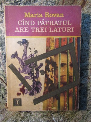 Maria Rovan - C&amp;icirc;nd pătratul are trei laturi foto