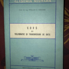 Stelian D. Grigore Curs de telegrafie si transmisiuni de date Academia Militara