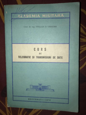 Stelian D. Grigore Curs de telegrafie si transmisiuni de date Academia Militara foto