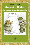 Broscoi si Brotac in toate anotimpurile, de Arnold Lobel, Editura Portocala Albastra