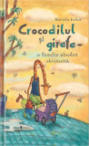 Cumpara ieftin Crocodilul și girafa &ndash; o familie absolut obișnuită