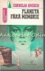 Planeta Fara Memorie - Corneliu Omescu, Albatros 1978, Roman SF, 126 pagini