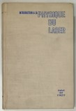 INTRODUCTION A LA PHYSIQUE DU LASER par BELA A. LENGYEL , 1968