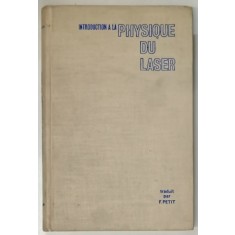 INTRODUCTION A LA PHYSIQUE DU LASER par BELA A. LENGYEL , 1968