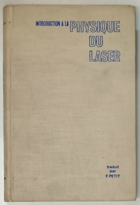 INTRODUCTION A LA PHYSIQUE DU LASER par BELA A. LENGYEL , 1968 foto