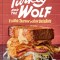 Turkey and the Wolf: Flavor Trippin&#039; in New Orleans [A Cookbook]