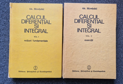 CALCUL DIFERENTIAL SI INTEGRAL - Siretchi (2 volume) foto
