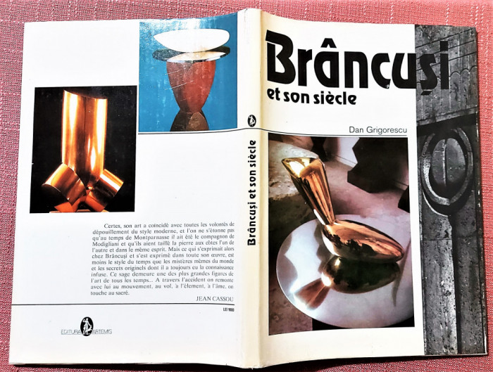 Brancusi et son siecle (text in lb fr). Editura Artemis, 1993 - Dan Grigorescu