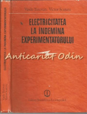 Electricitatea La Indemina Experimentatorului - Vasile Tutovan, Victor Scutaru foto