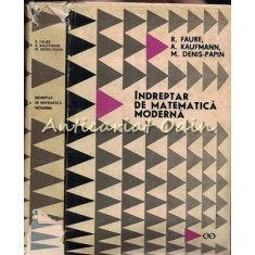 Indreptar De Matematica Moderna - R. Faure, A. Kaufmann
