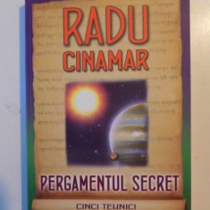 PERGAMENTUL SECRET de RADU CINAMAR , 2009