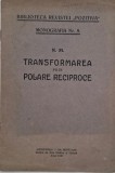 Transformarea prin polare reciproce - Carte, anticariat, stare buna