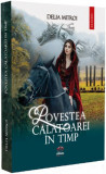 Povestea calatoarei in timp - Delia Mitroi - Petale Scrise