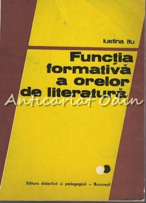 Functia Formativa A Orelor De Literatura - Iustina Itu foto