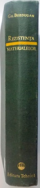 REZISTENTA MATERIALELOR EDITIA A X-A REVIZUITA-GH.BUZDUGAN, 1970