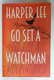 GO SET A WATCHMAN by HARPER LEE , 2015