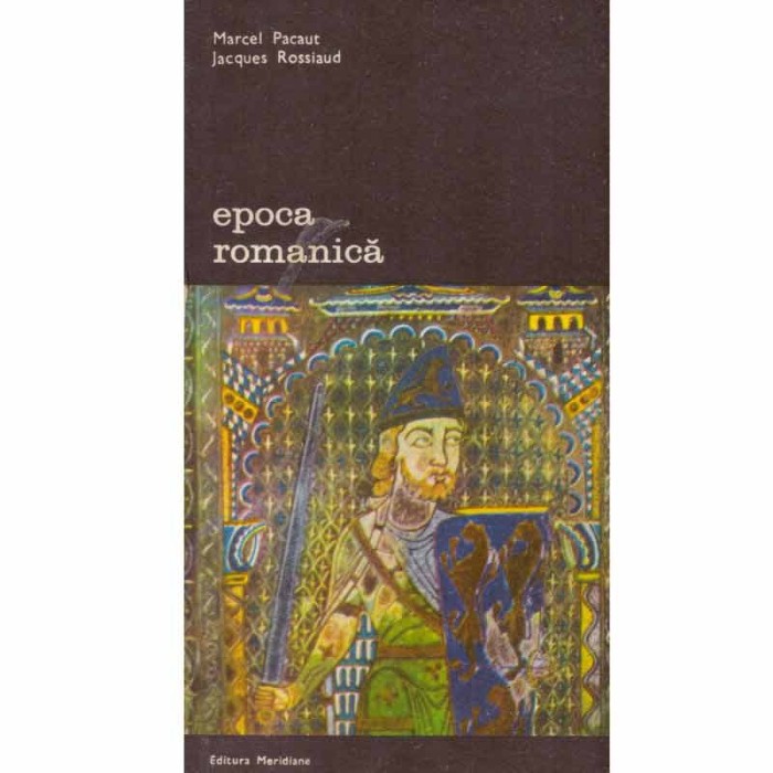 Marcel Pacaut, Jacques Rossiaud - Epoca romanica - 133139