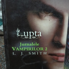 L. J. Smith - Jurnalele vampirilor, vol. 2 - Lupta (editia 2010)