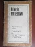 Colectia eminesciana 53- Eminescu si intertextul romantic