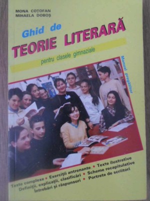 GHID DE TEORIE LITERARA PENTRU CLASELE GIMNAZIALE SI EXAMENUL DE CAPACITATE-MONA COTOFAN, MIHAELA DOBOS-262540 foto