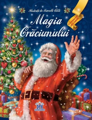 MAGIA CRACIUNULUI , ilustratii de MARCELLO CONTI , 2020 foto