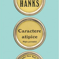 Caractere Atipice, Tom Hanks - Editura Art