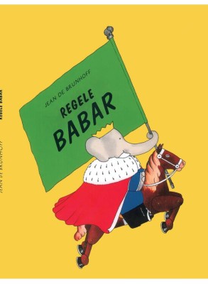 Regele Babar, Jean De Brunhoff - Editura Art foto