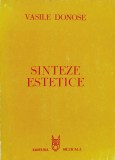 Sinteze Estetice - Vasile Donose, Muzicala, 1988, Carte Arta Muzicala, Romana
