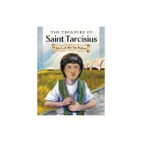 The Treasure of Saint Tarcisius: Hero of the Eucharist