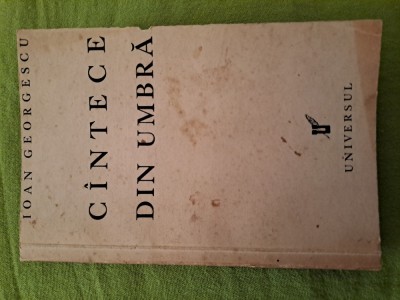 Cantece din umbra- Ioan Georgescu, 1934 foto