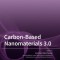 Carbon-Based Nanomaterials 3.0