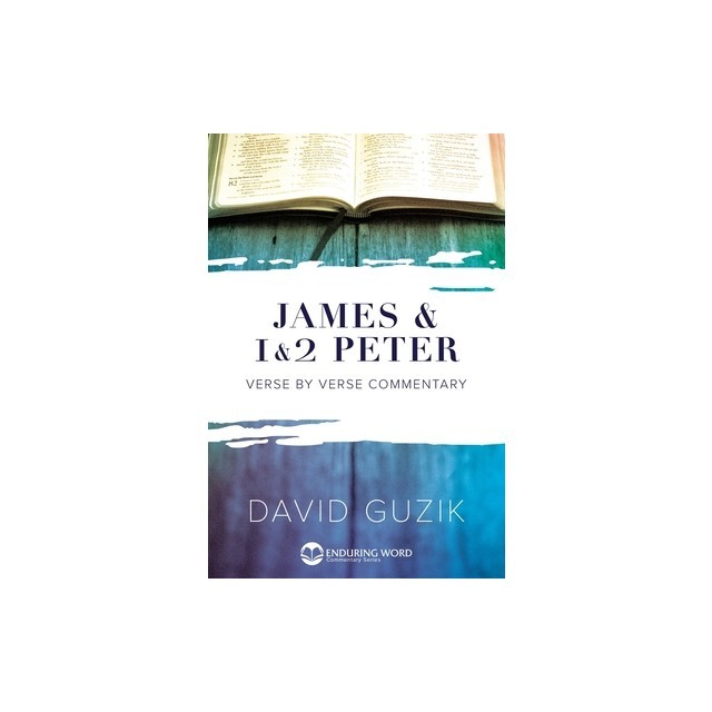 James &amp; 1-2 Peter Commentary