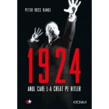 1924. Anul care l-a creat pe Hitler (Peter Ross Range)
