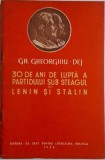30 de ani de lupta a partidului sub steagul lui Lenin si Stalin &ndash; Gh. Gheorghiu-Dej
